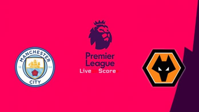 Watch Wolves vs Manchester City Live Preview, Kick-off Schedule Stream Top Story
