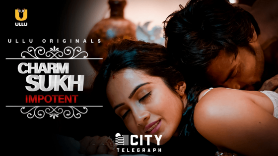 Charmsukh Impotent Web Series (2021) Ullu Cast, How to Watch All Episodes Online Free