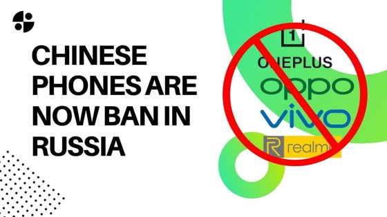 Chinese Phone Ban in Russia