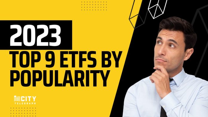 TOP 9 ETFs by popularity (capitalization) in 2023 TOP 9 ETFs by popularity (capitalization) in 2023